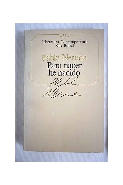 Para nacer he nacido